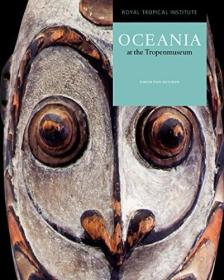 Oceania at the Tropenmuseum /David Van Duuren KIT Publishers