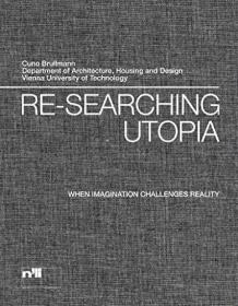 Re-searching Utopia: When Imagination Challenges Reality /Vi
