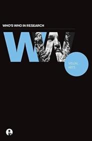 Who's Who in Research: Visual Arts /Intellect Books Intellec