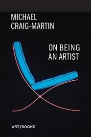 On Being An Artist /Michael Craig-Martin Art / Books