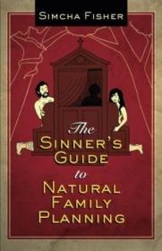 The Sinner's Guide To Natural Family Planning