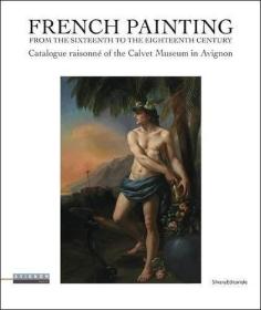 French Paintings from 1500 to 1800: The Collection of the Ca