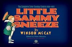 Little Sammy Sneeze /Winsor McCay Sunday Press (CA)