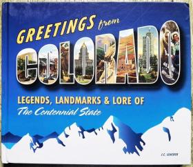 （32A）Greetings from Colorado: Legends, Landmarks & Lore of the Centennial State 精装