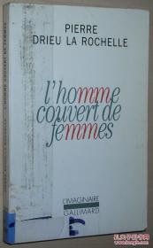 法语原版小说 L'homme couvert de femmes - de Pierre Drieu la Rochelle (Auteur)