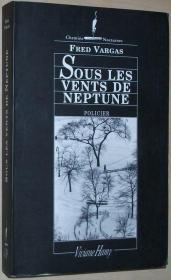 ◆法语原版小说 Sous les vents de Neptune [Broché] Fred Vargas
