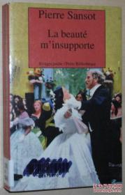 法文原版书 La beauté m'insupporte Poche – 12 avril 2006 de Pierre Sansot (Auteur)