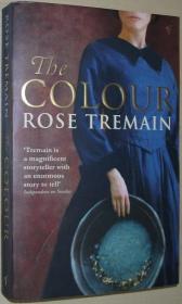 英文原版书 The Colour [英国出版印刷] Rose Tremain
