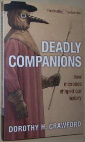◇英文原版书 Deadly Companions:How Microbes Shaped Our History