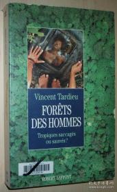 法語原版書 Fore?ts des hommes: Tropiques  saccage?s ou sauve?s? 人類的森林 Broché 1992 de Vincent Tardieu