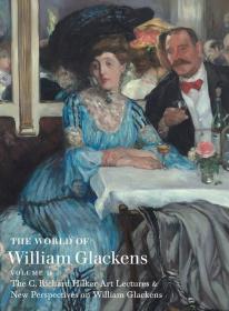 The World of William Glackens威廉·格拉肯斯的世界：第二卷