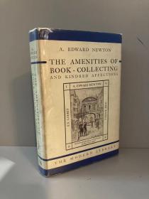 The Amenities of Book-Collecting and Kindred Affections（爱德华·纽顿《藏书之乐及相关逸趣》，丰富插图，布面精装带护封，少见Modern Library初版）