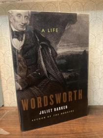 Wordsworth: A Life（朱丽叶·巴克《华兹华斯传》，权威之作，带插图，精装大开本，好纸印刷，2005年美国初版）