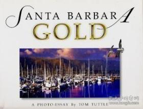 Santa Barbara Gold: A Photo-Essay