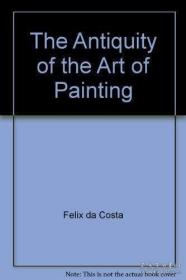 The Antiquity of the Art of Painting.