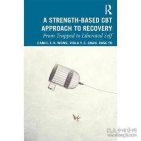 A Strength-Based CBT Approach to Recovery: From Trapped to Liberated Self