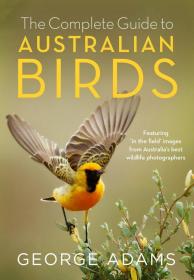 The Complete Guide to Australian Birds-澳大利亚鸟类完整指南