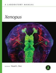 Xenopus: A Laboratory Manual