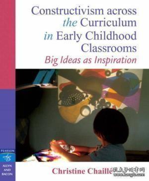 Constructivism Across The Curriculum In Early Childhood Classrooms: Big Ideas As Inspiration-建構主義在幼兒課程中的應用：以大創意為靈感