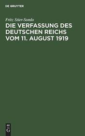 Die Verfassung Des Deutschen Reichs Vom 11. August 1919: Ein Systematischer UEberblick