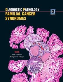 Diagnostic Pathology: Familial Cancer Syndromes: Published by Amirsys