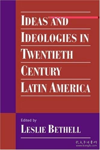 IdeasandIdeologiesinTwentieth-CenturyLatinAmerica