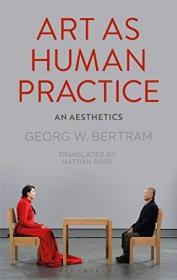 Art as Human Practice: An Aesthetics