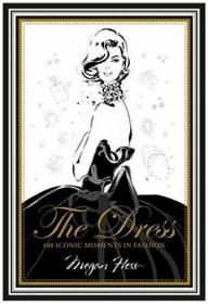 现货原版The Dress: 100 Iconic Moments in Fashion 100个时尚经典礼服裙子服装插图手绘手稿