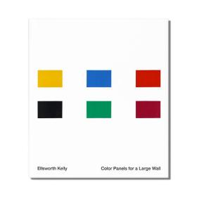 现货 Ellsworth Kelly: Color Panels for a Large Wall 埃尔斯沃斯·凯利作品 墙上的彩色嵌板画 色彩设计 艺术画册 英文原版