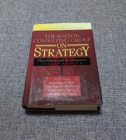 The Boston Consulting Group on Strategy：Classic Concepts and New Perspectives