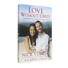 爱情不设限 英文原版 Love Without Limits 尼克胡哲自传式书籍 Nick Vujicic 进口生活励志类书籍 平装