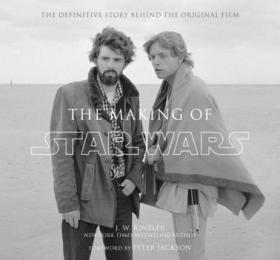 The Making of Star Wars：The Definitive Story Behind the Original Film