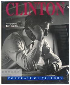 Clinton: Portrait of Victory 英文原版-《克林顿：胜利的肖像（克林顿签名本）》