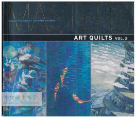 Masters: Art Quilts, Vol. 2: Major Works by Leading Artists 英文原版-《大师级被衾设计：主要艺术家的代表作品，第二卷》