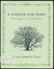 A Passion For Trees: The Legacy Of John Evelyn 英文原版-《对树的激情：约翰·伊夫林的遗产》