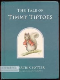 The Tale of Timmy Tiptoes: The original and authorized edition 英文原版-《松鼠提米脚尖儿的故事（作者原始授权版）》
