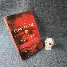 THE EMPIRE OF LIES  （THE TRUTH ABOUT CHINA IN THE TWENTY FIRST CENTURY）