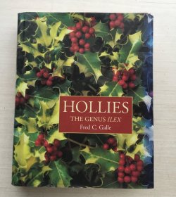 Hollies: The Genus Ilex /by Galle F.C. Timber Press （精装）