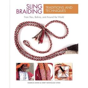 英文原版 吊带编织的传统和技术Sling Braiding Traditions A