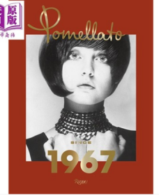 Pomellato: Since 1967 进口艺术 波米雷特：1967年至今Rizzoli【中商原版】
