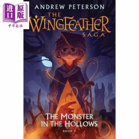 正版全新羽翼传奇3 英文原版 The Wingfeather Saga 3 The Monster in the Hollows Andrew Peterson 青少年奇幻小说【原版】