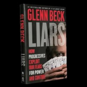 Liars 骗子如何利用我们对权力和控制的恐惧Glenn Beck 格伦贝克