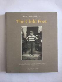 墨西哥诗人霍梅罗·阿里德吉斯（Homero Aridjis）： The Child Poet