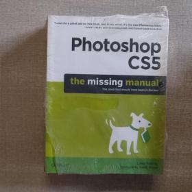 Photoshop CS5：The Missing Manual