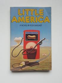 Little America: a novel by Rob Swigart