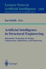 英文原版 Artificial Intelligence in Structural Engineering: Information Technology for Design, Collaboration, Maintenance, and Monitoring