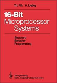 英文原版 16-Bit-Microprocessor Systems: Structure, Behavior, and Programming