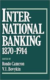 英文原版International Banking, 1870-1914