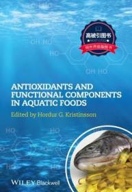 预订 高被引图书Antioxidants and Functional Components in Aquatic Foods
