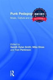 预订 高被引图书Punk Pedagogies: Music, Culture and Learning